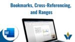 Bookmarks, CrossReferences, and Ranges