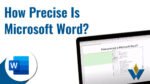 How Precise Is Microsoft Word?